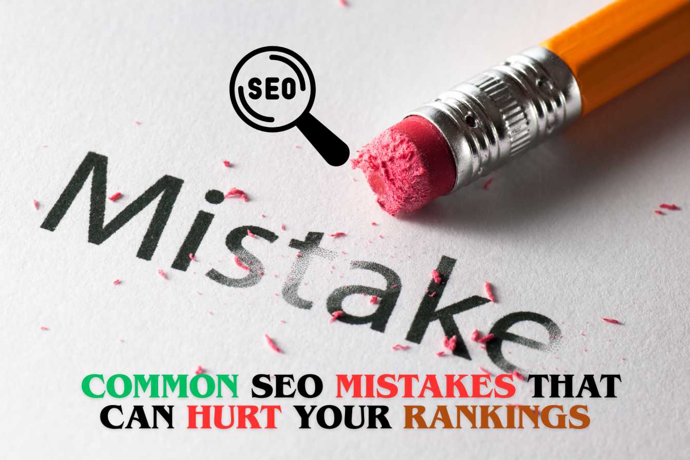 HOW TO AVOID COMMON SEO MISTAKES THAT CAN HURT YOUR RANKINGS